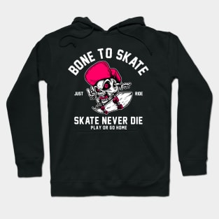 Bone to skate Hoodie